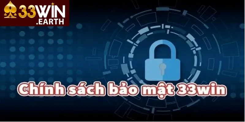 Chính Sách Bảo Mật 33win 2 Chính Sách Bảo Mật 33win là gì?