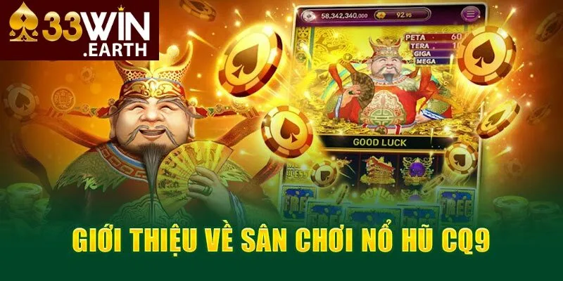 Nổ Hũ CQ9 Tại 33win Thưởng Cực Tê 2025 3 Lý do nổ hũ được yêu thích