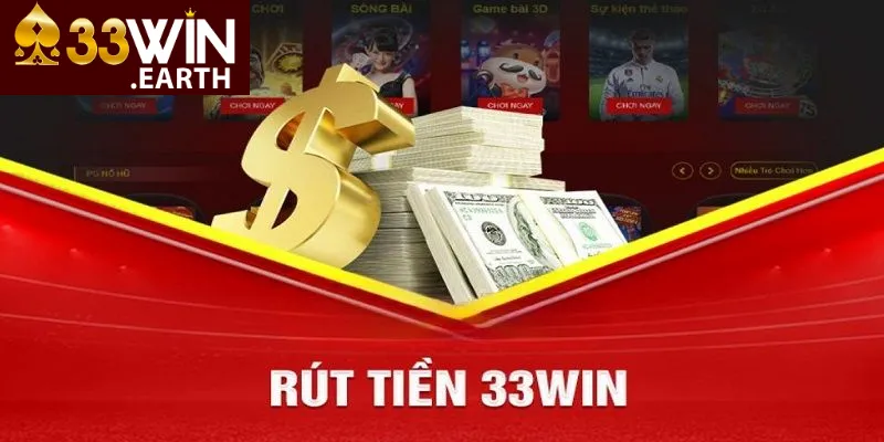 Rút Tiền 33win 1 Các điều kiện cần đáp ứng để rút tiền về tài khoản thành công