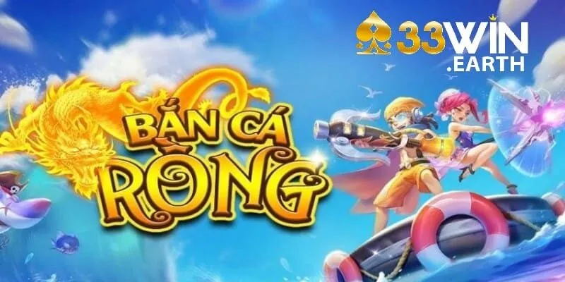 Giới thiệu game bắn cá Rồng